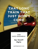 That Long Train That Just Won't Come Jazz Ensemble sheet music cover